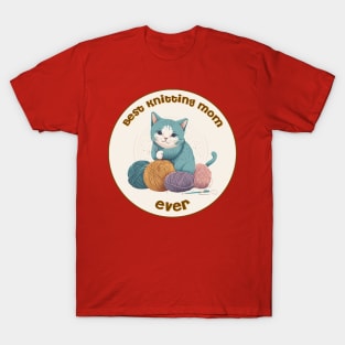 Best Knitting Mom Ever Cat #1 T-Shirt